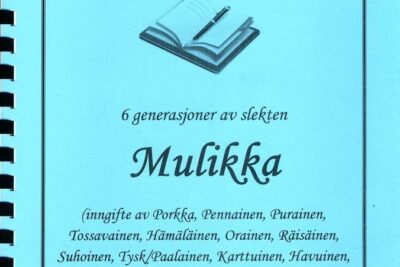 Finneslekter VI: 6 generasjoner av slekten Mulikka.