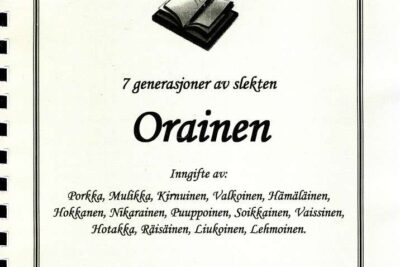Finneslekter IX; 7 generasjoner av slekten Orainen