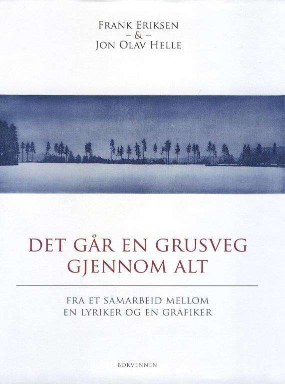 Det går en grusveg gjennom alt
