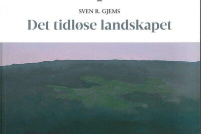 Det tidløse landskapet. En bok om billedkunstneren Arne Martinsen.