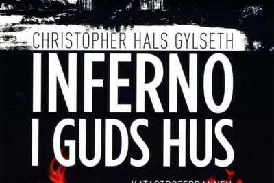 Inferno i Guds hus. Katastrofebrannen i Grue kirke i 1822.