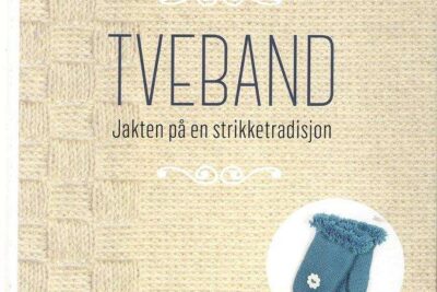 Tveband. Jakten på en strikketradisjon